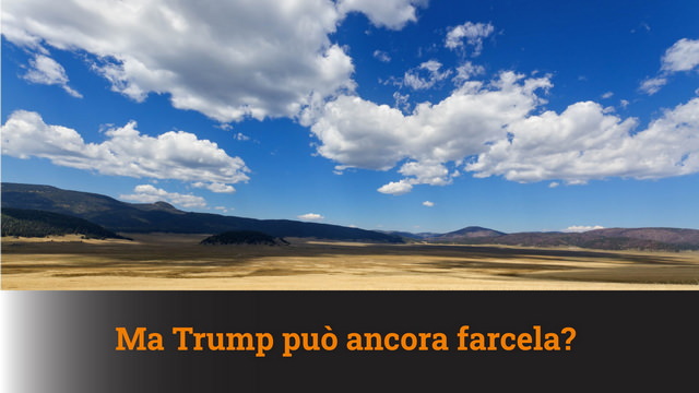 Ma Trump può ancora farcela? – MN #46