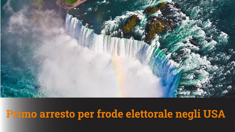 Primo arresto per frode elettorale negli USA – MN #79