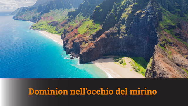 Dominion nell’occhio del mirino – MN #47