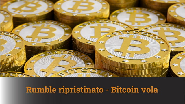 Rumble ripristinato – Bitcoin vola – MN #54A