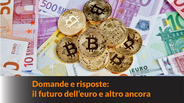 Il futuro dell’euro e altro ancora: domande e risposte con Il Vaso di Pandora