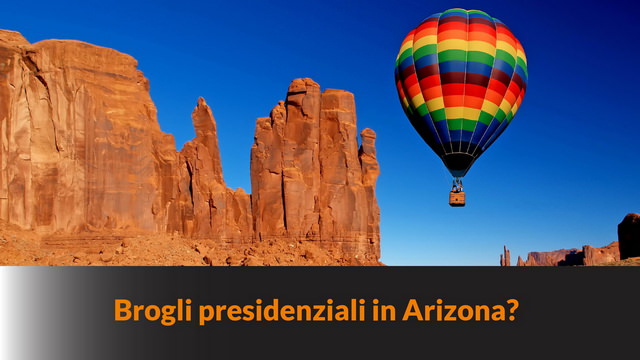 Elezioni presidenziali USA: c’è stata frode in Arizona? – MN #137