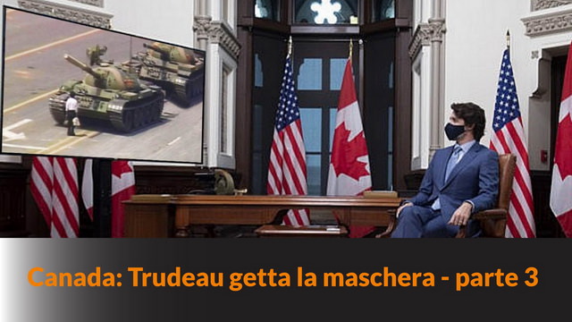 Canada: Trudeau getta la maschera – parte 3 – MN #165
