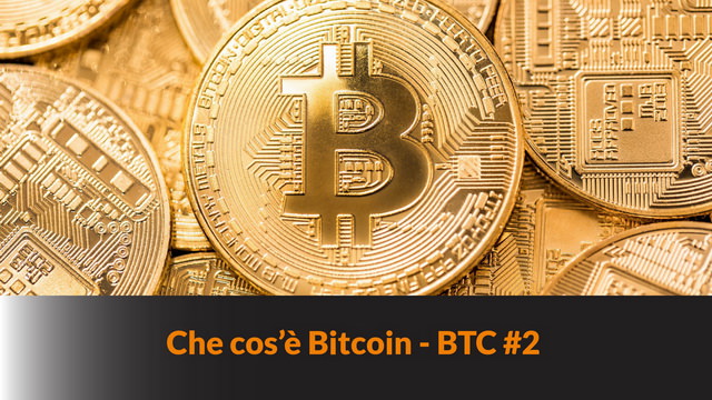 Che cos’è Bitcoin – BTC #2
