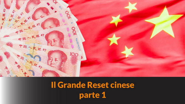 Il Grande Reset cinese – parte 1 – MN #205