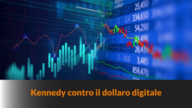 Kennedy contro il dollaro digitale – MN #216