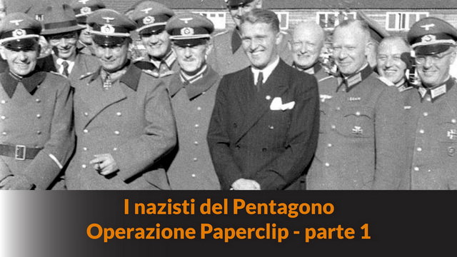 I nazisti del Pentagono – Operazione Paperclip – parte 1 – MN #230
