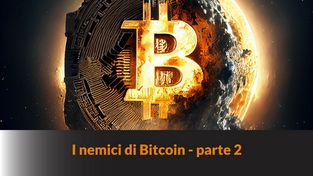 I nemici di Bitcoin – parte 2 – LB # 2