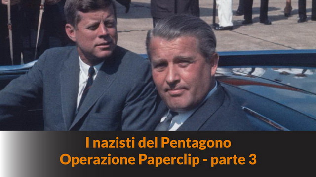 I nazisti del Pentagono – Operazione Paperclip – parte 3 – MN #237
