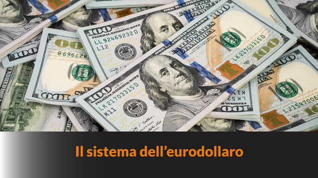 Il sistema dell’eurodollaro – LB #4