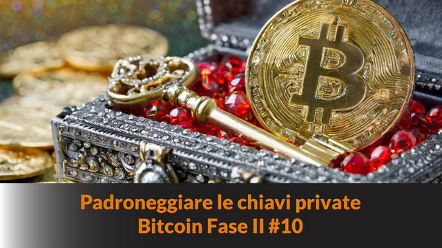 Padroneggiare le chiavi private – Bitcoin fase II #10