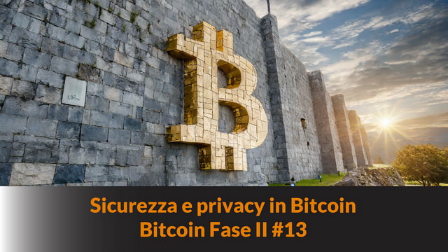 Sicurezza e privacy in Bitcoin  Bitcoin Fase II #13