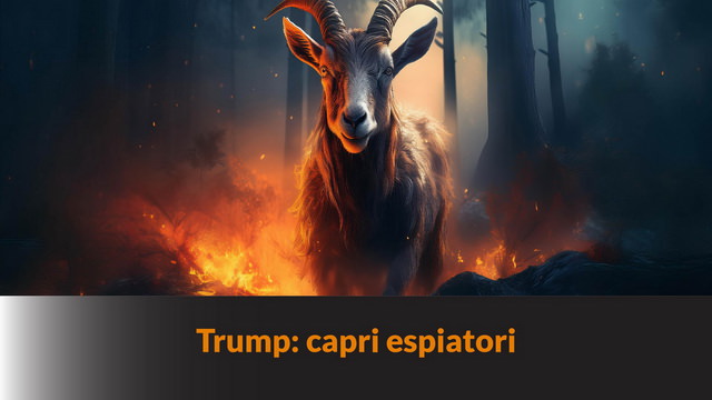 Trump: capri espiatori – MN #282