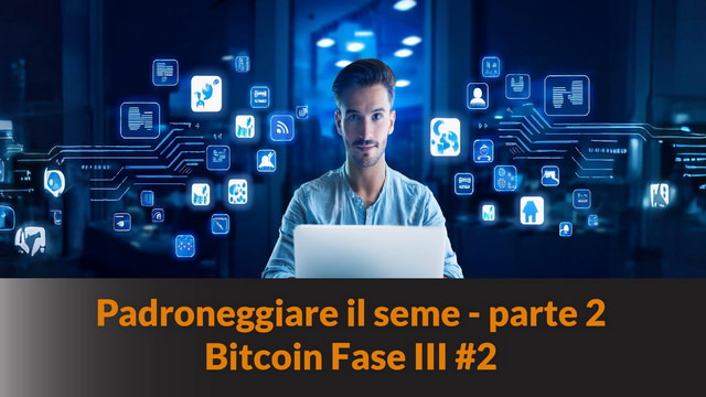 Padroneggiare il seme – parte 2 – BIP39 – Bitcoin Fase III #2