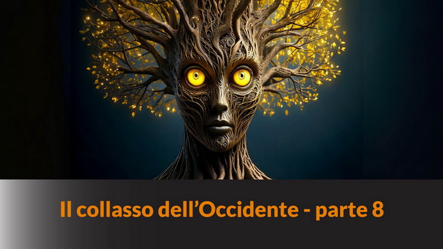 Il collasso dell’Occidente – parte 8 – LB #63