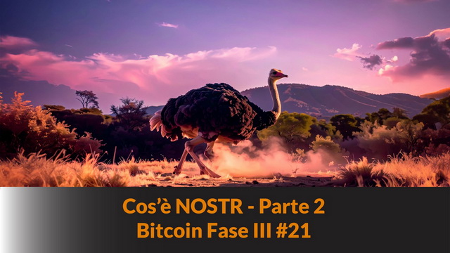 Cos’è NOSTR – parte 2 – Bitcoin Fase III #21
