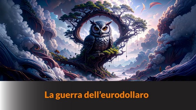 La guerra dell’eurodollaro – LB #79