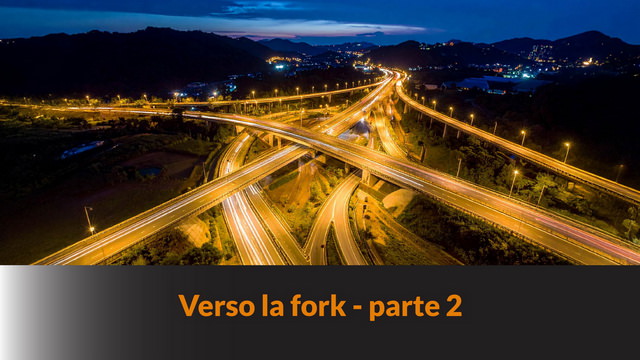 Verso la fork – parte 2 – LB #92
