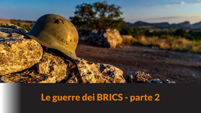 Le guerre dei BRICS – Parte 2 – LB #99