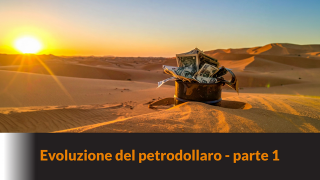 Evoluzione del petrodollaro – parte 1 – LB #100