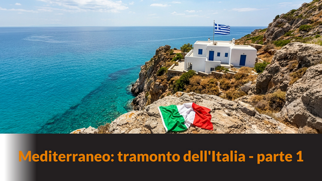 Mediterraneo: tramonto dell’Italia – parte 1 – LB #109