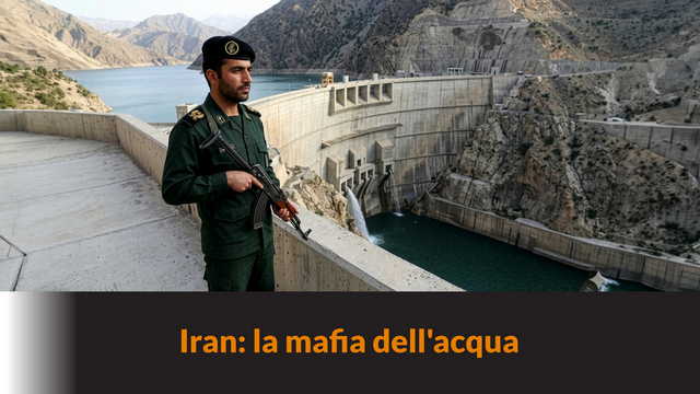 Iran: la mafia dell’acqua – LB #103