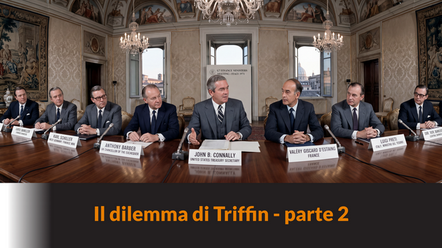 Il dilemma di Triffin – parte 2 – LB #152